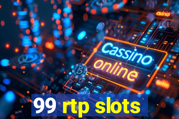 99 rtp slots